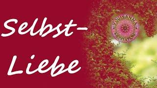 SELBSTLIEBE - geführte Meditation -  Herzverbundenheit - Sich Selbst bewusst sein