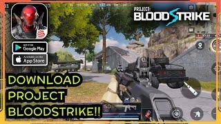 HOW TO DOWNLOAD PROJECT BLOODSTRIKE