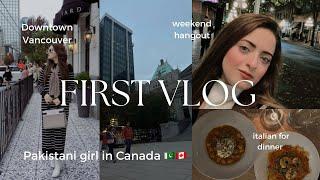 My First Vlog  Pakistani Girl in Canada Weekend Hang Out in Downtown Vancouver 