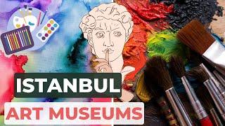 THE BEST ART MUSEUMS OF ISTANBUL I 4K VİDEO