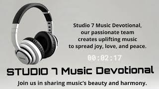 Studio 7 Music Devotional  | intro |