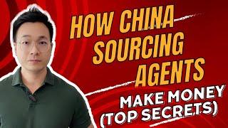 Top Secrets of China Sourcing Agents: How They Make Money 