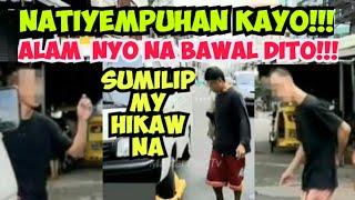 NATIYEMPUHAN KAYO!!! SUMILIP, MY HIKAW NA!!! ALAM NYO NA BAWAL DITO!!! MTPB CLAMPING OPERATION