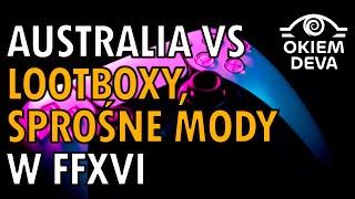 Australia vs lootboxy, sprośne mody w FFXVI