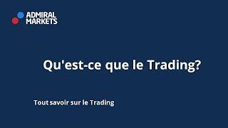 Qu est-ce que le Trading ?