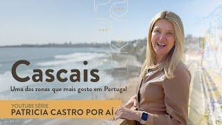 Cascais Estoril: the Portuguese Riviera and luxury real estate | Patricia Castro Around