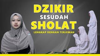 DZIKIR SINGKAT SETELAH SHOLAT-BACAAN DZIKIR DAN DOA SETELAH SHOLAT FARDHU SESUAI SUNNAH