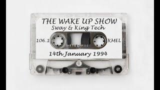 Sway & King Tech - THE WAKE UP SHOW - 14th January 1994