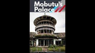 See how Mobutu's former Palace is rotting in the jungle