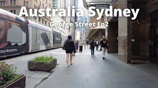  Australia Sydney George Street Ep2 [4K 60fps] #GeorgeSt #Sydney #Australia