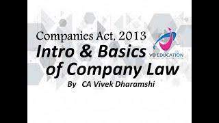 Introduction and Basics of Company  Law I Companies Act, 2013 I