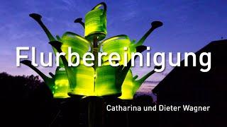 RÜCKBLICK! Flurbereinigung | Catharina und Dieter Wagner