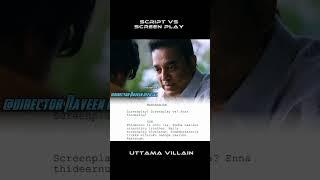 SCRIPT VS SCREEN ...UTTAMA VILLAIN director Naveen official .#director Naveen raj