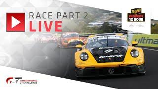 LIVE | Race Part 2 | Meguiar's Bathurst 12 Hour | IGTC 2025