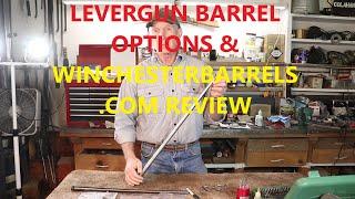 Levergun Barrel Options & WinchesterBarrels com Review