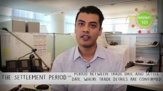 Investments 101 - Diego - What is the Settlement Period?