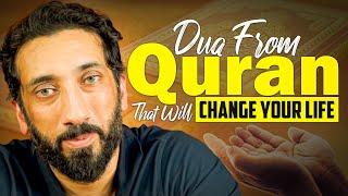 One Of The Most Powerful Dua From Quran That Can Change Your Life | Nouman Ali Khan