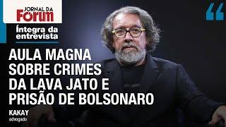 Kakay fala da investigação contra Moro e prisão de Bolsonaro