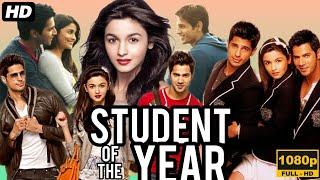 STUDENT OF THE YEAR  FULL MOVIE IN HINDI | VARUN DHAWAN, SIDHARTH MALHOTRA, ALIA BHATT | HD FACTS