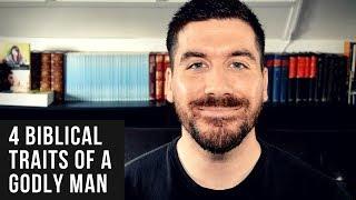 What Does the Bible Say About a Man of God? 4 Traits of a Godly Man