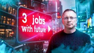 3 Jobs with AI Future