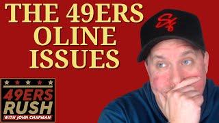 The 49ers OLine Issues