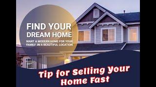 Tips for Selling your Home Fast