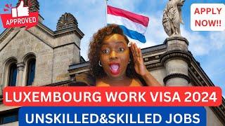 LUXEMBOURG FREE VISA 2024|MOVE IN 12 DAYS WITH YOUR FAMILY TO LUXEMBOURG|VISA SPONSORSHIP AVAILABLE