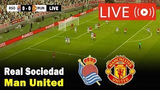 Live- Manchester United vs Real Sociedad Live Stream | UEFA Europa League Live Full Match Today