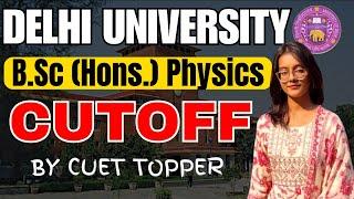 EXPECTED CUT OFF FOR SCIENCE STREAM IN DU : PHYSICS HONS