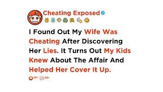 Wife Cheated, and My Kids Helped Her Cover It Up - Cheating Stories