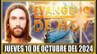 EVANGELIO DE HOY JUEVES 10 DE OCTUBRE DEL 2024 | PALABRA DE DIOS