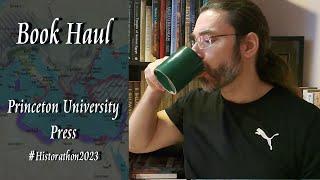 A Princeton University Press Book Haul | Historathon 2023