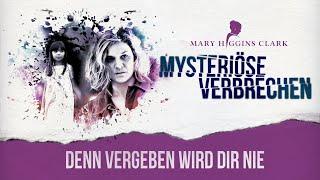 Mary Higgins Clark - Mysteriöse Verbrechen: Denn vergeben wird dir nie - Crime/Drama (ganzer Film)