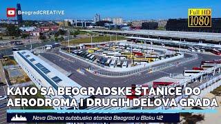 Kako sa NOVE Glavne autobuske stanice Beograd do AERODROMA i drugih DELOVA Beograda