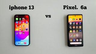 Google Pixel 6a vs iphone 13 Speed Test || in 2024