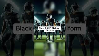 Black Out NFL Uniform Concepts #sports #nfl #uniform