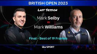 Mark Selby vs Mark Williams - British Open Snooker 2023 - Final - Last Session