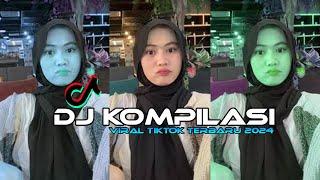 DJ KOMPILASI VIRAL TIKTOK FULL BASS TERBARU 2024