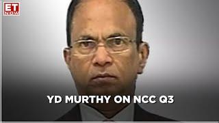 YD Murthy on NCC Q3 results | ET Now