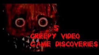 5 CREEPY VIDEO GAME DISCOVERIES