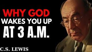 WHY GOD WAKES YOU UP AT 3 A.M.  | C.S. Lewis