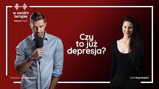 S04E01: Czy to już depresja? Kinga Rajchel