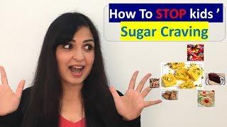 How Did I STOP My Kids ' Sugar Cravings / Sugar Craving / Samyuktha Diaries