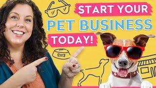 3 Ways to Launch Your Pet Business Today