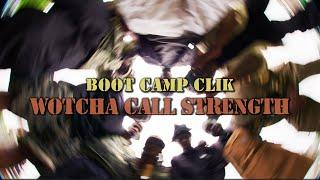 Boot Camp Clik "Wotcha Call Strength" (Official Music Video)