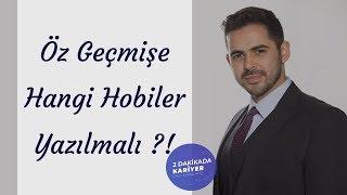 Öz Geçmişe Hangi Hobiler Yazılmalı ?!