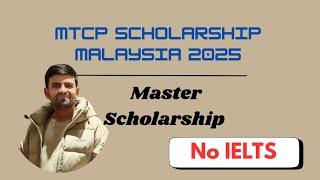 MTCP Scholarship Malaysia: Fully Funded Opportunity for International Students! #scholarship