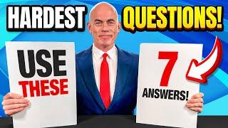 HOW TO ANSWER the 7 HARDEST INTERVIEW QUESTIONS!