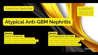 Atypical Anti-GBM Nephritis